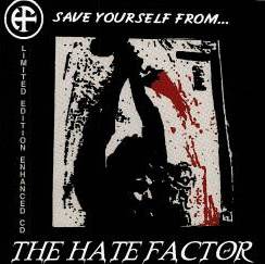 The Hate Factor : Save Yourself...